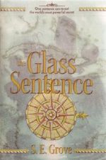 The Glass Sentence (The Mapmakers Trilogy) Cover des Buches The Glass Sentence (The Mapmakers Trilogy) (ISBN: 9780698144996)