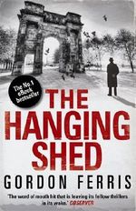 The Hanging Shed (Douglas Brodie series Book 1) Cover des Buches The Hanging Shed (Douglas Brodie series Book 1) (ISBN: 9780857893468)