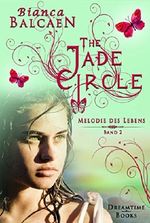 The Jade Circle - Melodie des Lebens Cover des Buches The Jade Circle - Melodie des Lebens (ISBN: B00L8CO9FQ)