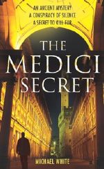 The Medici Secret Cover des Buches The Medici Secret (ISBN: 9781448106653)