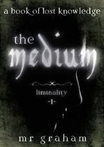 The Medium (Liminality Book 1) Cover des Buches The Medium (Liminality Book 1) (ISBN: B00H1BRAB8)