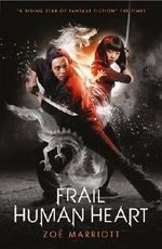 The Name of the Blade, Book Three: Frail Human Heart Cover des Buches The Name of the Blade, Book Three: Frail Human Heart (ISBN: 9781406342406)