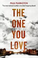 The One You Love: Emma Holden Trilogy: Book One Cover des Buches The One You Love: Emma Holden Trilogy: Book One (ISBN: 9781444784831)