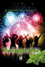 The Peppermints Cover des Buches The Peppermints (ISBN: 9783954863082)