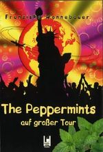 The Peppermints auf großer Tour Cover des Buches The Peppermints auf großer Tour (ISBN: 9783954865079)