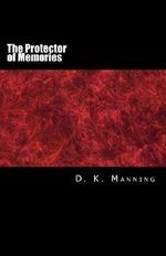 The Protector of Memories (The Veil of Death) Cover des Buches The Protector of Memories (The Veil of Death) (ISBN: B00GHTAEZE)