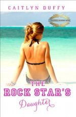 The Rock Star's Daughter (The Treadwell Academy Novels) Cover des Buches The Rock Star's Daughter (The Treadwell Academy Novels) (ISBN: 9780983398011)