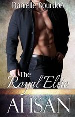 The Royal Elite: Ahsan Cover des Buches The Royal Elite: Ahsan (ISBN: B00IGHYPIM)