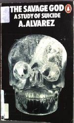 The Savage God. A Study of Suicide. Cover des Buches The Savage God. A Study of Suicide. (ISBN: B00KFTEU2K)