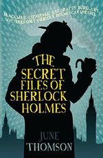 The Secret Files of Sherlock Holmes Cover des Buches The Secret Files of Sherlock Holmes (ISBN: 9780749016524)