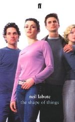 The Shape of Things by LaBute, Neil (2002) Cover des Buches The Shape of Things by LaBute, Neil (2002) (ISBN: B00DO8EK10)