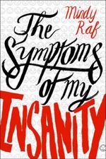 The Symptoms of My Insanity Cover des Buches The Symptoms of My Insanity (ISBN: 9780803732414)