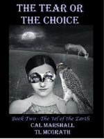 The Tear or The Choice (The 'tel of the Earth Series Book 2) Cover des Buches The Tear or The Choice (The 'tel of the Earth Series Book 2) (ISBN: B00BV5V1A6)