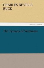 The Tyranny of Weakness Cover des Buches The Tyranny of Weakness (ISBN: 9783847227960)