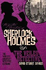 The Veiled Detective (The Further Adventures of Sherlock Holmes) Cover des Buches The Veiled Detective (The Further Adventures of Sherlock Holmes) (ISBN: 9781848569065)