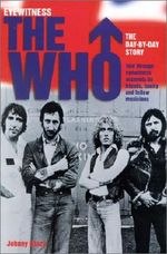 The Who: The Day-By-Day Story (Eyewitness (Carlton)) Cover des Buches The Who: The Day-By-Day Story (Eyewitness (Carlton)) (ISBN: 9781842223666)