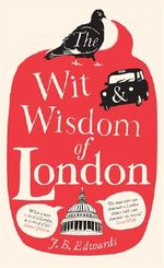 The Wit and Wisdom of London Cover des Buches The Wit and Wisdom of London (ISBN: 9780753540930)