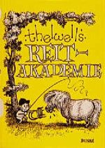 Thelwells Reit-Akademie Cover des Buches Thelwells Reit-Akademie (ISBN: 9783871180095)