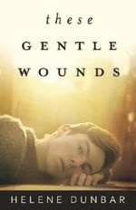 These Gentle Wounds Cover des Buches These Gentle Wounds (ISBN: 9780738740270)