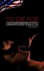 To Die For - Unwiderstehlich Cover des Buches To Die For - Unwiderstehlich (ISBN: B00MALT0E4)