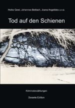 Tod auf den Schienen: Kriminalerzählungen Cover des Buches Tod auf den Schienen: Kriminalerzählungen (ISBN: 9783954889297)
