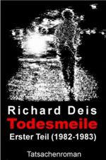 Todesmeile - Erster Teil (1982-1983) Cover des Buches Todesmeile - Erster Teil (1982-1983) (ISBN: B00C25NBV6)