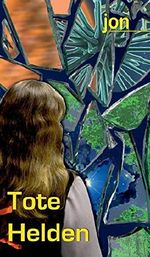 Tote Helden Cover des Buches Tote Helden (ISBN: 9783732323609)