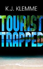 Tourist Trapped (Trapped Trilogy Book 1) Cover des Buches Tourist Trapped (Trapped Trilogy Book 1) (ISBN: 9780990728412)
