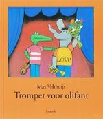 Trompet voor olifant Cover des Buches Trompet voor olifant (ISBN: 9789025847463)