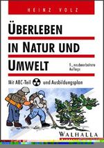 Überleben in Natur und Umwelt. Mit ABC- Teil und Ausbildungsplan Cover des Buches Überleben in Natur und Umwelt. Mit ABC- Teil und Ausbildungsplan (ISBN: 9783802964176)