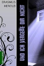 Und ich vergebe dir nicht (Sarah Berger Krimireihe 1) Cover des Buches Und ich vergebe dir nicht (Sarah Berger Krimireihe 1) (ISBN: B012ZHKPOQ)
