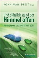 Und plötzlich stand der Himmel offen Cover des Buches Und plötzlich stand der Himmel offen (ISBN: 9783775150217)