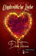 Unsterbliche Liebe Cover des Buches Unsterbliche Liebe (ISBN: 9783862799954)