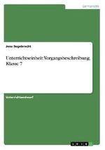 Unterrichtseinheit: Vorgangsbeschreibung, Klasse 7 Cover des Buches Unterrichtseinheit: Vorgangsbeschreibung, Klasse 7 (ISBN: 9783656443506)