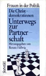 Die Christdemokratinnen - Unterwegs zur Partnerschaft Cover des Buches Die Christdemokratinnen - Unterwegs zur Partnerschaft (ISBN: 9783512007064)