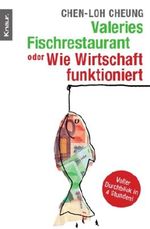 Valeries Fischrestaurant oder Wie Wirtschaft funktioniert Cover des Buches Valeries Fischrestaurant oder Wie Wirtschaft funktioniert (ISBN: 9783426780305)