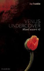 Venus Undercover - Blood Escort 2 Cover des Buches Venus Undercover - Blood Escort 2 (ISBN: B010E4V7W6)