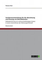 Verfahrensentwicklung für die Abrechnung und Planung von Betriebskosten Cover des Buches Verfahrensentwicklung für die Abrechnung und Planung von Betriebskosten (ISBN: 9783656036418)