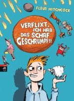 Verflixt, ich habe das Schaf geschrumpft! Cover des Buches Verflixt, ich habe das Schaf geschrumpft! (ISBN: 9783570156476)