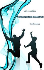 Verführung auf dem Zahnarztstuhl Cover des Buches Verführung auf dem Zahnarztstuhl (ISBN: B00NWTDD2I)