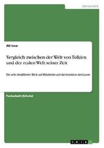 Vergleich zwischen der Welt von Tolkien und der realen Welt seiner Zeit Cover des Buches Vergleich zwischen der Welt von Tolkien und der realen Welt seiner Zeit (ISBN: 9783656539841)