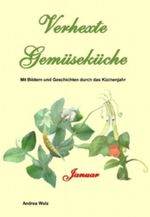 Verhexte Gemüseküche Januar Cover des Buches Verhexte Gemüseküche Januar (ISBN: B00AWT81FU)