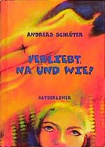 Verliebt, na und wie!: Erzahlt von Kathrin (German Edition) Cover des Buches Verliebt, na und wie!: Erzahlt von Kathrin (German Edition) (ISBN: 9783357008332)
