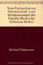 Vom Patriarchat zur Partnerschaft. Zum Strukturwandel der Familie Cover des Buches Vom Patriarchat zur Partnerschaft. Zum Strukturwandel der Familie (ISBN: 9783406075582)