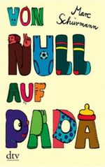 Von null auf Papa Cover des Buches Von null auf Papa (ISBN: 9783423211925)