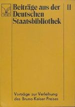 Vorträge zur Verleihung des Bruno-Kaiser-Preises der Deutschen Staatsbibliothek 1986 - 1990. Cover des Buches Vorträge zur Verleihung des Bruno-Kaiser-Preises der Deutschen Staatsbibliothek 1986 - 1990. (ISBN: B00ECLP1KM)