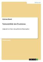 Vulnerabilität des Tourismus Cover des Buches Vulnerabilität des Tourismus (ISBN: 9783656437277)