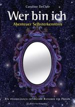 WER BIN ICH - Abenteuer Selbsterkenntnis Cover des Buches WER BIN ICH - Abenteuer Selbsterkenntnis (ISBN: 9783944513003)