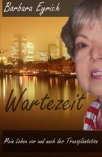 Wartezeit: Mein Leben vor und nach der Transplantation Cover des Buches Wartezeit: Mein Leben vor und nach der Transplantation (ISBN: 9781492314752)