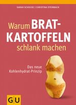 Warum Bratkartoffeln schlank machen Cover des Buches Warum Bratkartoffeln schlank machen (ISBN: 9783833835551)